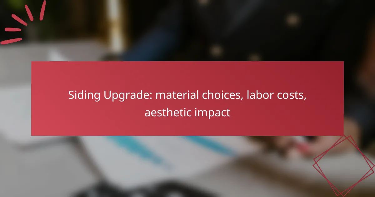 Siding Upgrade: material choices, labor costs, aesthetic impact