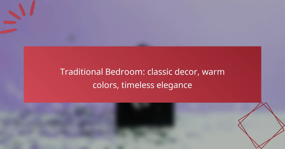 Traditional Bedroom: classic decor, warm colors, timeless elegance