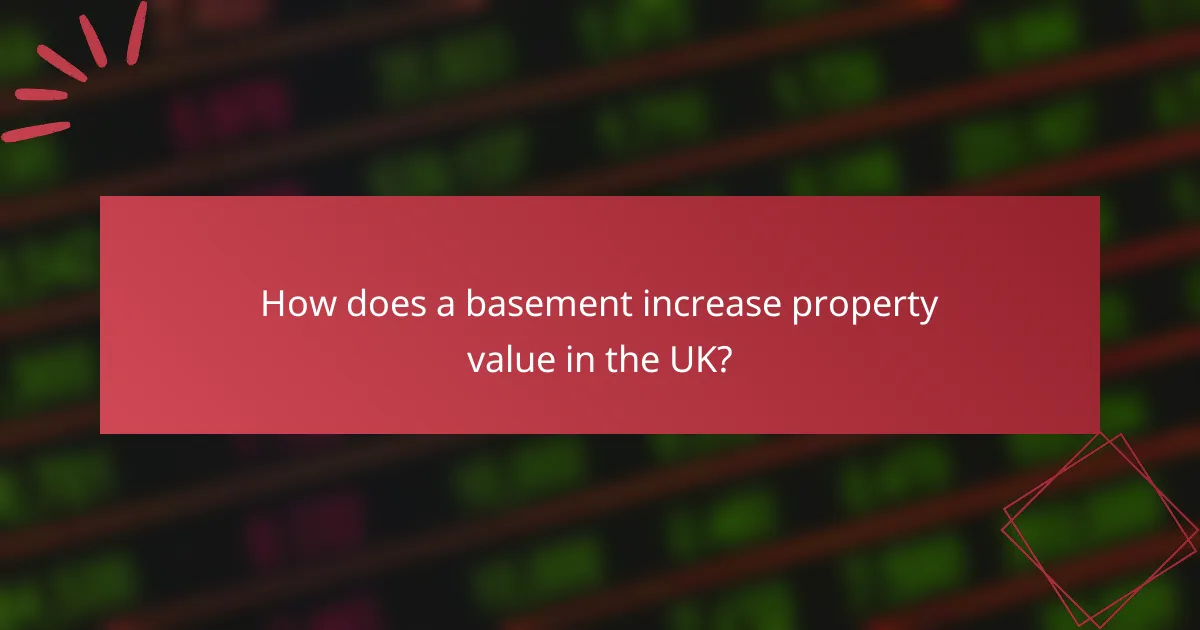 How does a basement increase property value in the UK?
