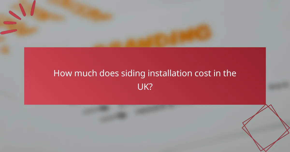 How much does siding installation cost in the UK?