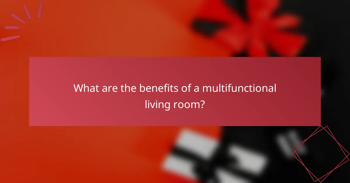 What are the benefits of a multifunctional living room?