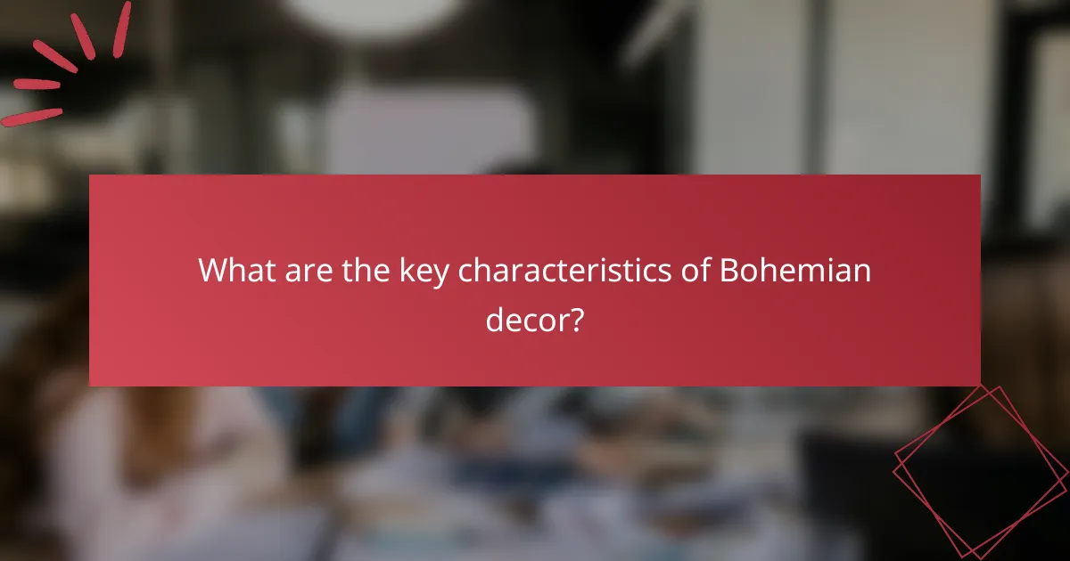 What are the key characteristics of Bohemian decor?